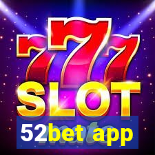 52bet app